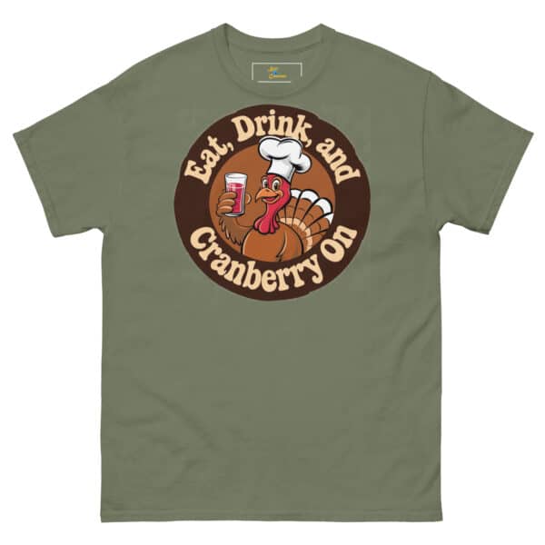 Eat, Drink, and Cranberry On tee - Image 21