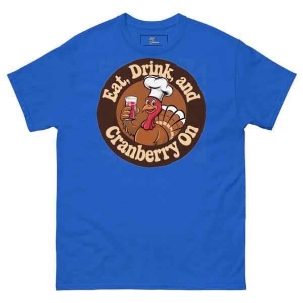 Eat, Drink, and Cranberry On tee - Image 15